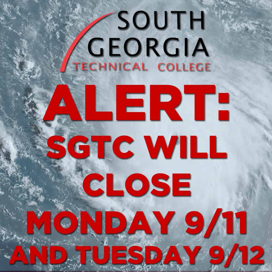 South Georgia Tech will close Monday, September 11th and Tuesday, September 12th.