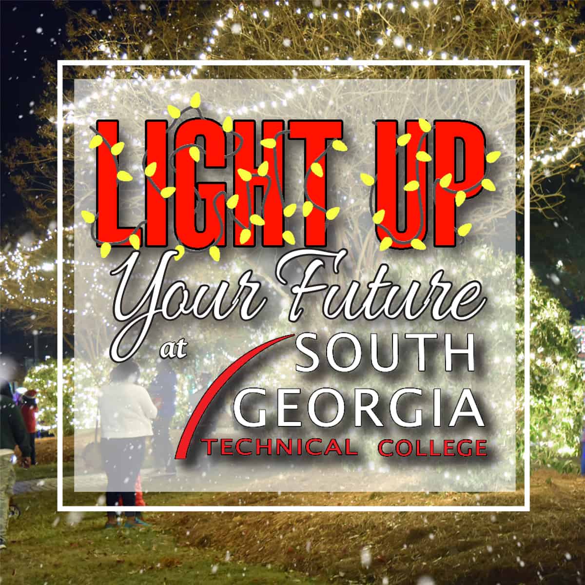 "Light Up Your Future at South Georgia Technical College" graphic