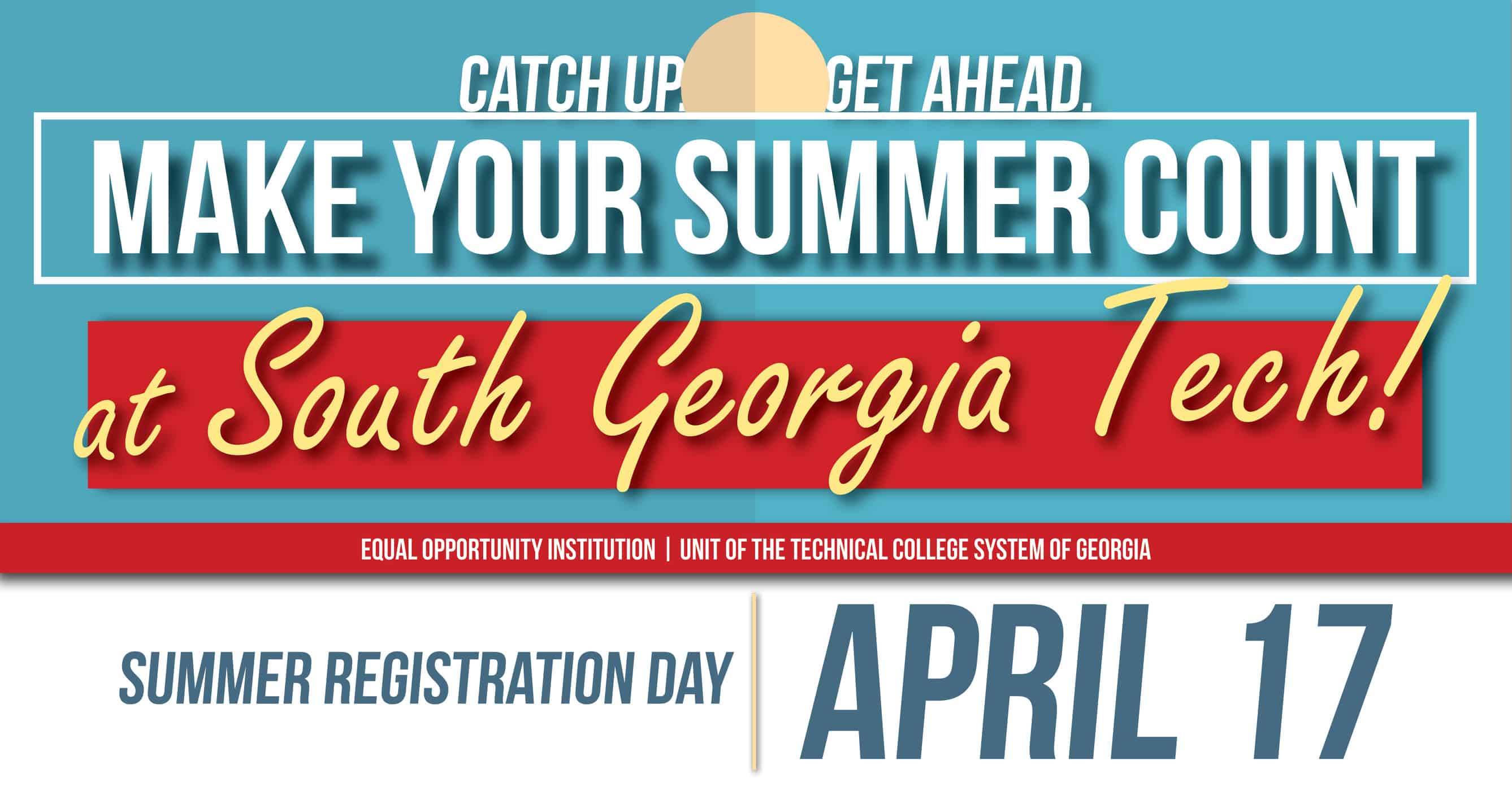 graphic reads: Make your summer count at South Georgia Tech